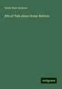 Helen Hunt Jackson: Bits of Talk about Home Matters, Buch