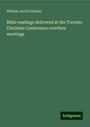 William Jacob Erdman: Bible readings delivered at the Toronto Christian Conference overflow meetings, Buch