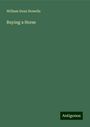 William Dean Howells: Buying a Horse, Buch