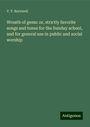 V. T. Barnwell: Wreath of gems: or, strictly favorite songs and tunes for the Sunday school, and for general use in public and social worship, Buch