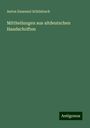 Anton Emanuel Schönbach: Mittheilungen aus altdeutschen Handschriften, Buch