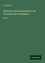 Carl Hueter: Klinik der Gelenkkrankheiten mit Einschluss der Orthopädie, Buch