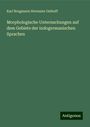 Karl Brugmann Hermann Osthoff: Morphologische Untersuchungen auf dem Gebiete der indogermanischen Sprachen, Buch