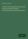 Heinrich Vockeradt: Lehrbuch der italienischen Sprache für die oberen Klassen Höherer Lehranstalten und zum Privatstudium, Buch