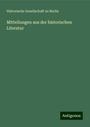 Historische Gesellschaft Zu Berlin: Mitteilungen aus der historischen Literatur, Buch