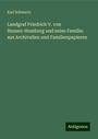 Karl Schwartz: Landgraf Friedrich V. von Hessen-Homburg und seine Familie: aus Archivalien und Familienpapieren, Buch