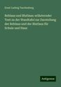 Ernst Ludwig Taschenberg: Reblaus und Blutlaus: erläuternder Text zu der Wandtafel zur Darstellung der Reblaus und der Blutlaus für Schule und Haus, Buch