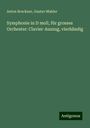 Anton Bruckner: Symphonie in D moll, für grosses Orchester: Clavier-Auszug, vierhändig, Buch