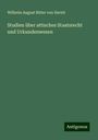 Wilhelm August Ritter von Hartel: Studien über attisches Staatsrecht und Urkundenwesen, Buch