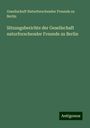 Gesellschaft Naturforschender Freunde zu Berlin: Sitzungsberichte der Gesellschaft naturforschender Freunde zu Berlin, Buch