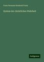 Franz Hermann Reinhold Frank: System der christlichen Wahrheit, Buch