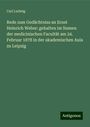 Carl Ludwig: Rede zum Gedächtniss an Ernst Heinrich Weber: gehalten im Namen der medicinischen Facultät am 24. Februar 1878 in der akademischen Aula zu Leipzig, Buch