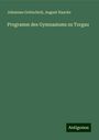 Johannes Gottschick: Programm des Gymnasiums zu Torgau, Buch