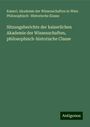 Kaiserl. Akademie der Wissenschaften in Wien Philosophisch -Historische Klasse: Sitzungsberichte der kaiserlichen Akademie der Wissenschaften, philosophisch-historische Classe, Buch