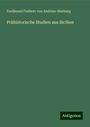 Ferdinand Freiherr von Andrian-Werburg: Prähistorische Studien aus Sicilien, Buch