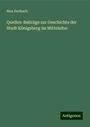 Max Perlbach: Quellen-Beiträge zur Geschichte der Stadt Königsberg im Mittelalter, Buch