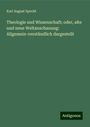 Karl August Specht: Theologie und Wissenschaft; oder, alte und neue Weltanschauung: Allgemein-verständlich dargestellt, Buch