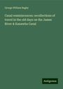 George William Bagby: Canal reminiscences: recollections of travel in the old days on the James River & Kanawha Canal, Buch