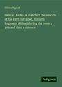 Gibbes Rigaud: Celer et Audax, a sketch of the services of the Fifth Battalion, Sixtieth Regiment (Rifles) during the twenty years of their existence, Buch