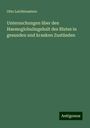 Otto Leichtenstern: Untersuchungen über den Haemoglobulingehalt des Blutes in gesunden und kranken Zuständen, Buch