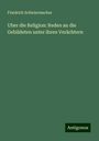 Friedrich Schleiermacher: Uber die Religion: Reden an die Gebildeten unter ihren Verächtern, Buch