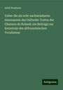 Adolf Rambeau: Ueber die als echt nachweisbaren Assonanzen des Oxforder Textes der Chanson de Roland; ein Beitrage zur Kenntniss des altfranzösischen Vocalismus, Buch