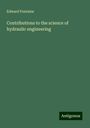 Edward Fontaine: Contributions to the science of hydraulic engineering, Buch