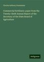 Charles Anthony Goessmann: Commercial fertilizers: paper from the Twenty-Sixth Annual Report of the Secretary of the State Board of Agriculture, Buch