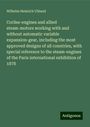 Wilhelm Heinrich Uhland: Corliss-engines and allied steam-motors working with and without automatic variable expansion-gear, including the most approved designs of all countries, with special reference to the steam-engines of the Paris international exhibition of 1878, Buch