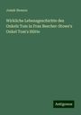 Josiah Henson: Wirkliche Lebensgeschichte des Onkels Tom in Frau Beecher-Stowe's Onkel Tom's Hütte, Buch