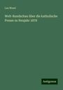 Leo Woerl: Welt-Rundschau über die katholische Presse zu Neujahr 1878, Buch