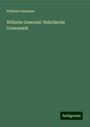 Wilhelm Gesenius: Wilhelm Gesenius' Hebräische Grammatik, Buch