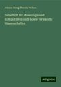 Johann Georg Theodor Grässe: Zeitschrift für Museologie und Antiquitätenkunde sowie verwandte Wissenschaften, Buch