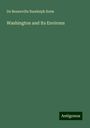 De Benneville Randolph Keim: Washington and Its Environs, Buch