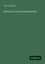 John T. Watson: Dictionary of poetical quotations, Buch