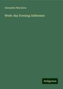 Alexander Maclaren: Week-day Evening Addresses, Buch