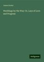 James Souter: Warblings by the Way: Or, Lays of Love and Progress, Buch