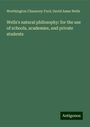 Worthington Chauncey Ford: Wells's natural philosophy: for the use of schools, academies, and private students, Buch