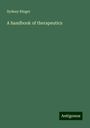 Sydney Ringer: A handbook of therapeutics, Buch