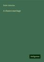 Émile Gaboriau: A chance marriage, Buch