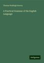 Thomas Wadleigh Harvey: A Practical Grammar of the English Language, Buch