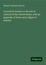 Phineas Pemberton Morris: A practical treatise on the law of replevin in the United States: with an appendix of forms and a digest of statutes, Buch