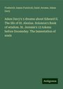 Frederick James Furnivall: Adam Davy's 5 dreams about Edward II. The life of St. Alexius. Solomon's Book of wisdom. St. Jeremie's 15 tokens before Doomsday. The lamentation of souls, Buch