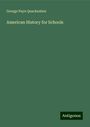 George Payn Quackenbos: American History for Schools, Buch