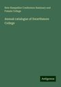 New Hampshire Conference Seminary and Female College: Annual catalogue of Swarthmore College, Buch