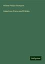 William Phillips Thompson: American Yarns and Fables, Buch