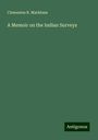 Clementes R. Markham: A Memoir on the Indian Surveys, Buch