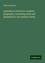 William Swinton: Appendix to Swinton's complete geography, containing maps and questions for the southern states, Buch