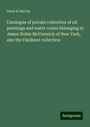 Davis & Harvey: Catalogue of private collection of oil paintings and water colors belonging to James Noble McCormick of New York, also the Faulkner collection, Buch