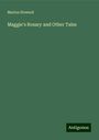 Marion Howard: Maggie's Rosary and Other Tales, Buch